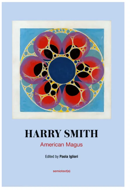 Harry Smith: American Magus